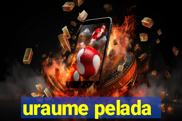 uraume pelada